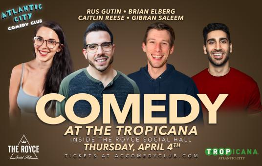 Thursday Night Comedy at the Tropicana ft. Caitlin Reese, Brian Elberg, Gibran Saleem, Rus Gutin 